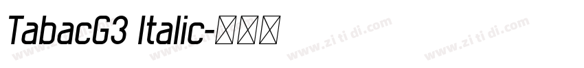 TabacG3 Italic字体转换